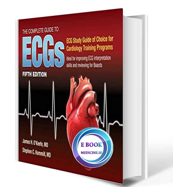 دانلود کتاب The Complete Guide to ECGs: A Comprehensive Study Guide to Improve ECG Interpretation Skills2019(ORIGINAL PDF)